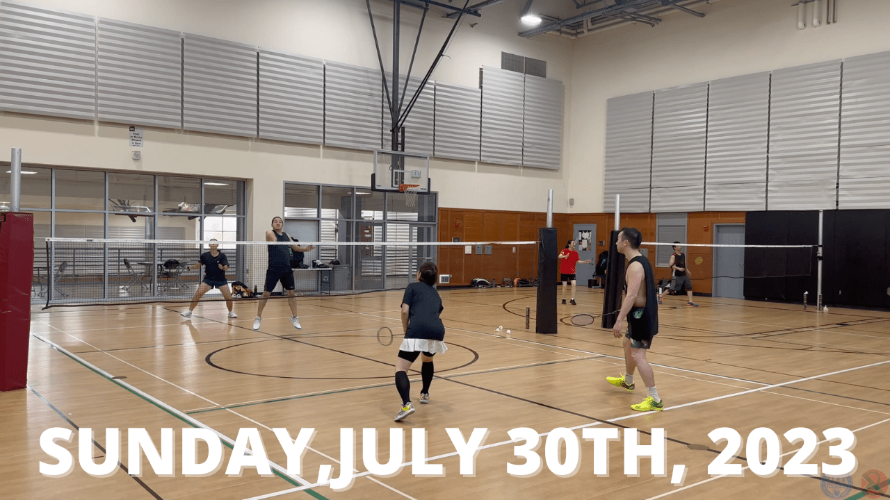 Badminton games — July 30th, 2023